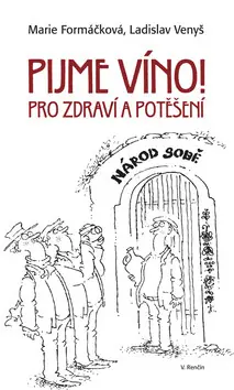 Přímo Od Výrobce Pijme víno! Pro zdraví a potěšení