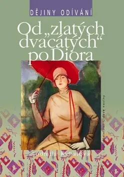 Časově Omezené Od "zlatých dvacátých" po Diora