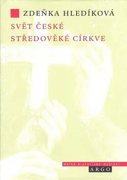 Svět české středověké církve Vysoce Kvalitní