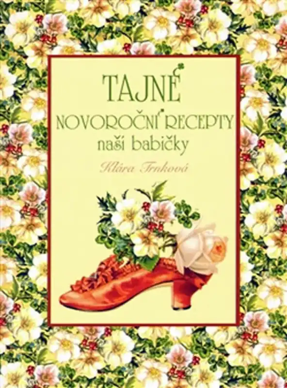 Tajné novoroční recepty naší babičky Doprava Zdarma
