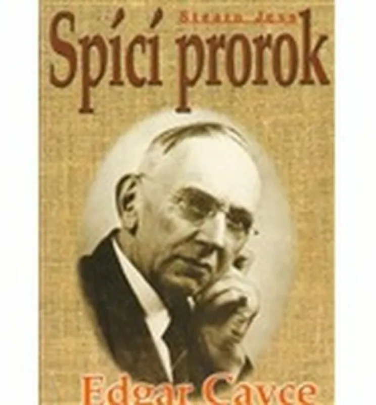 Edgar Cayce - Spící prorok Novinka