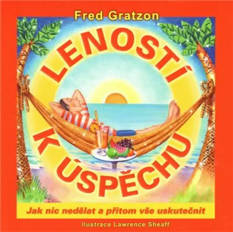 Leností k úspěchu Cenově Výhodný