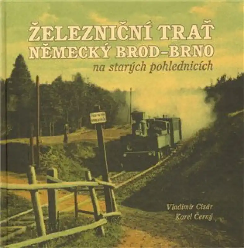 Železniční trať Německý Brod - Brno na starých pohlednicích Sezónní Sleva