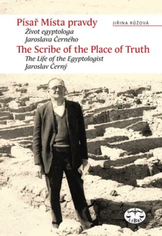 Značkový Písař Místa pravdy. Biografie egyptologa Jaroslava Černého