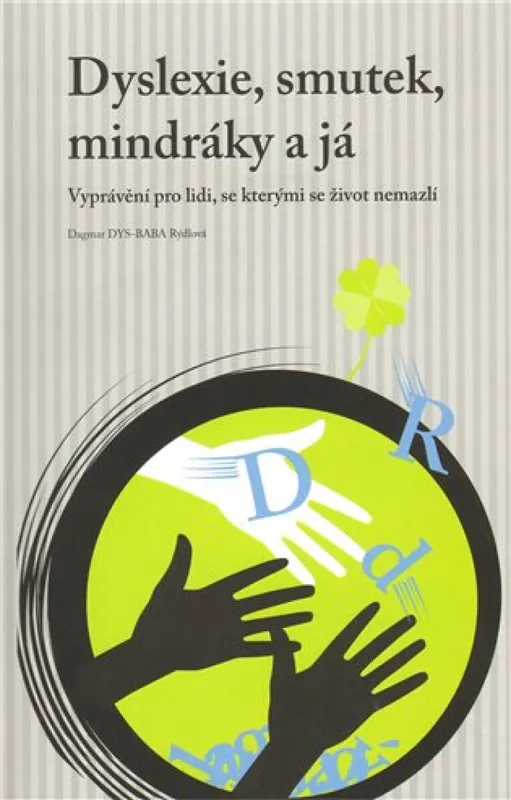 Dyslexie, smutek, mindráky a já Akce