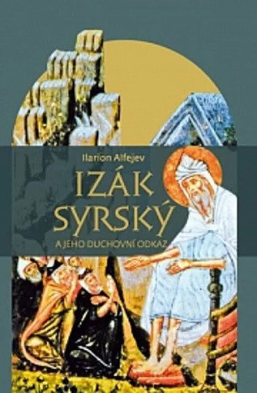 Akční Cena Izák Syrský a jeho duchovní odkaz