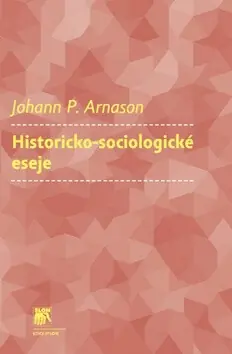 Historicko-sociologické eseje Nová Kolekce