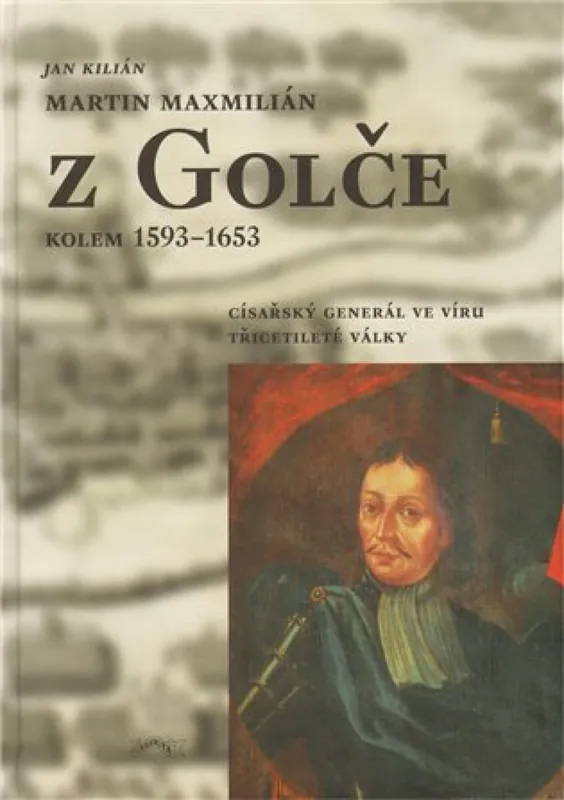 Martin Maxmilián z Golče (kolem 1593-1653) Top Prodej
