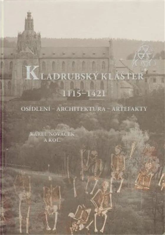 Cenově Výhodný Kladrubský klášter 1115-1421. Osídlení - architektura - artefakty + CD