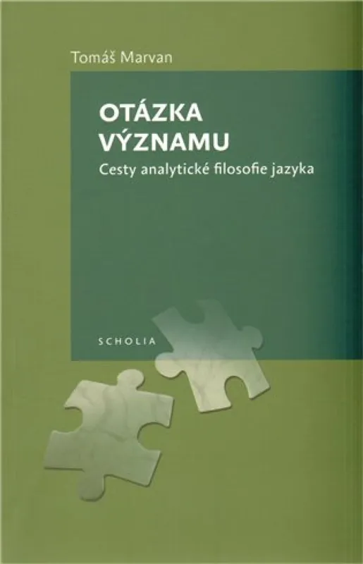 Sleva Otázka významu. Cesty analytické filosofie jazyka