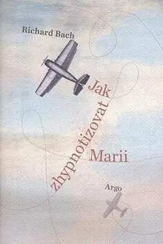 Jak zhypnotizovat Marii Nejprodávanější