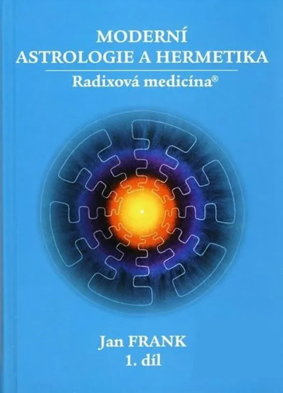 Aktuální Moderní astrologie a hermetika I.díl