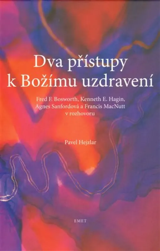 Dva přístupy k Božímu uzdravení Top Prodej