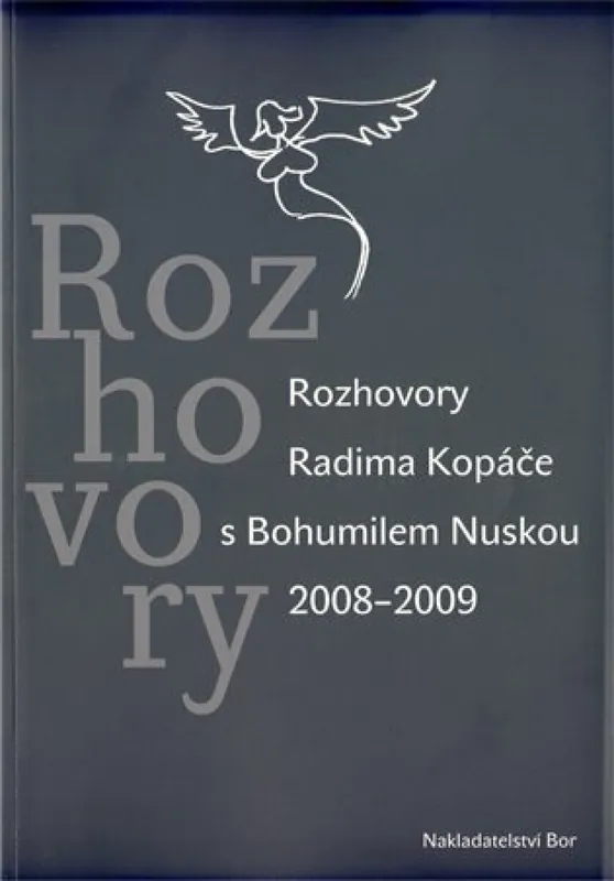 Odeslání Ihned Rozhovory Radima Kopáče s Bohumilem Nuskou 2008-2009