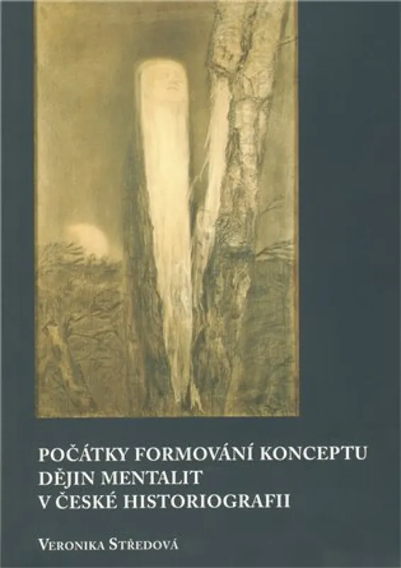 Nejlepší Volba Počátky formování konceptu dějin mentalit v české historiografii