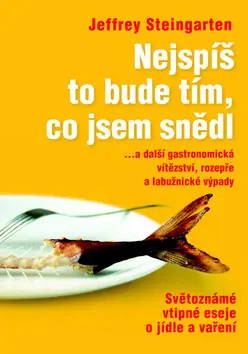 Nejspíš to bude tím, co jsem snědl Dokud Zásoby Vydrží