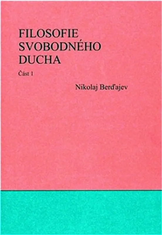 Filosofie svobodného ducha 1. a 2. Rychlé Dodání