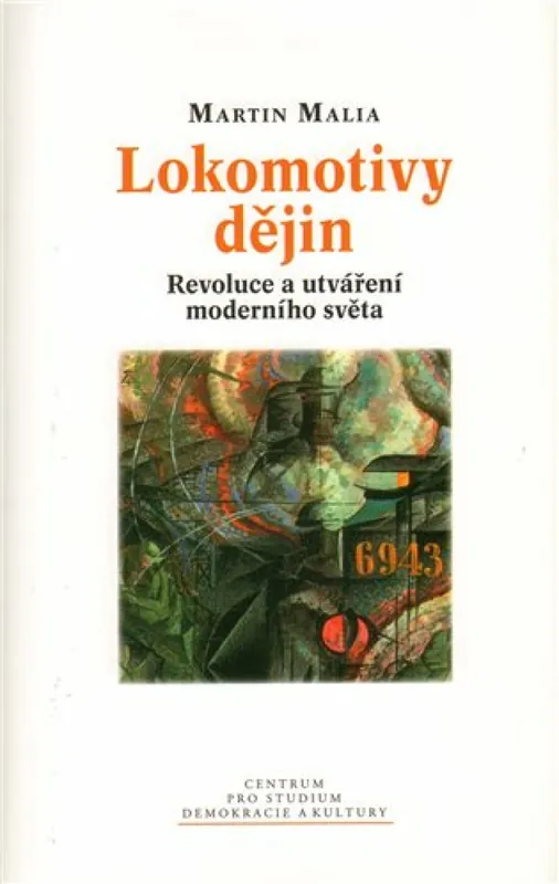 Vrácení Zdarma Lokomotivy dějin : revoluce a utváření moderního světa