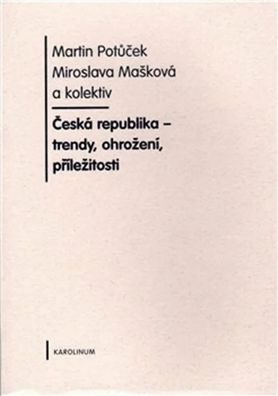 Česká republika - trendy, ohrožení, příležitosti Levný