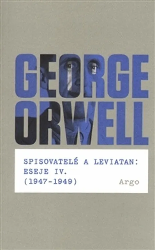 Top Prodej Spisovatelé a leviatan: Eseje IV. (1947-1949)
