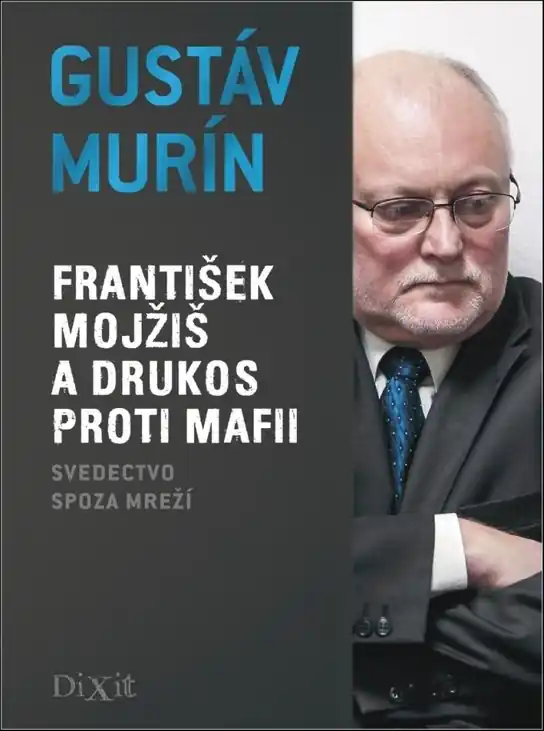 František Mojžiš a DRUKOS proti mafii Omezená Nabídka