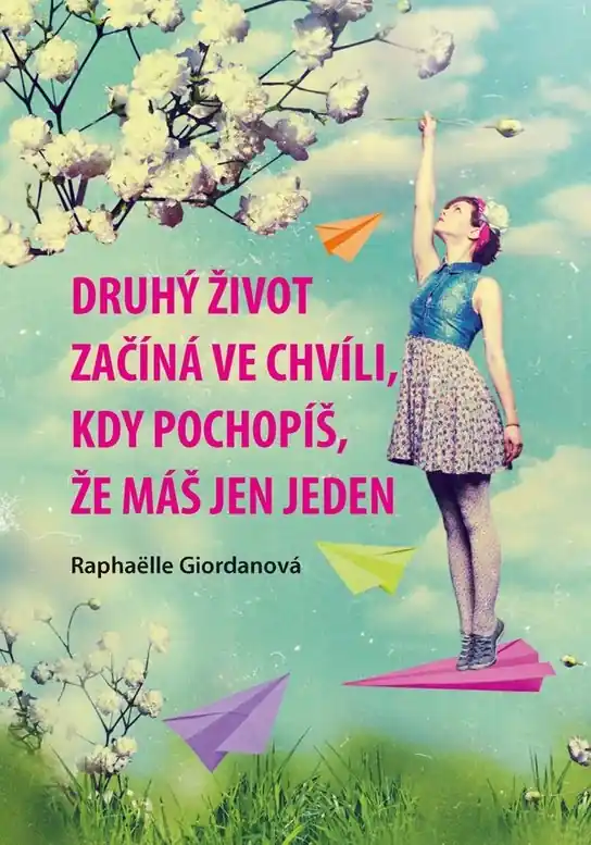 Víkendová Akce Druhý život začíná ve chvíli, kdy pochopíš, že máš jen jeden