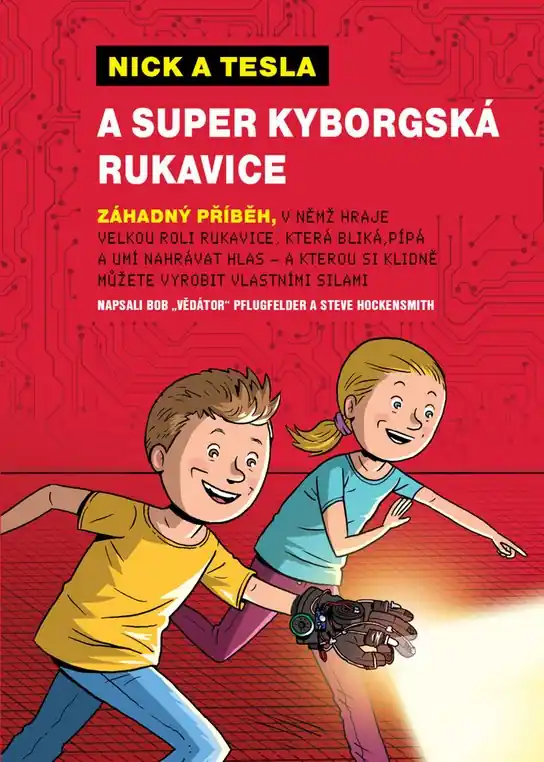 Akce Nick a Tesla a super kyborgská rukavice