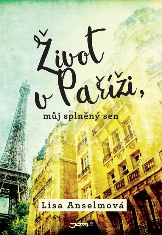 Život v Paříži, můj splněný sen Časově Omezené