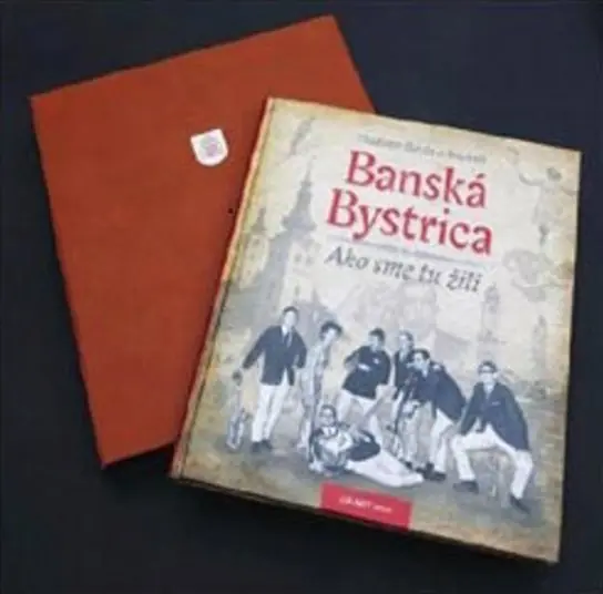 Banská Bystrica Ako sme tu žili 1 Nejlepší Cena
