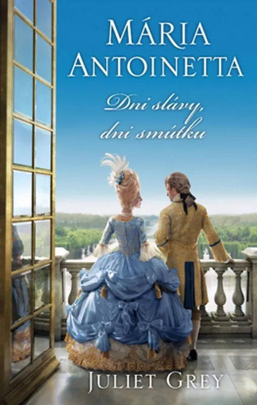 Autentický Mária Antoinetta Dni slávy, dni smútku