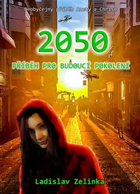 Vysoce Kvalitní 2050 Příběh pro budoucí pokolení