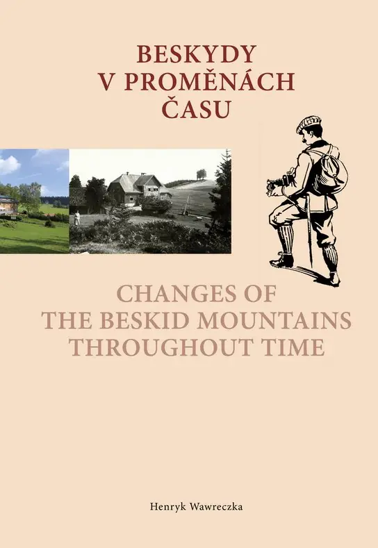 Cenový Hit Beskydy v proměnách času Changes of the Beskid Mountains Throughout Time