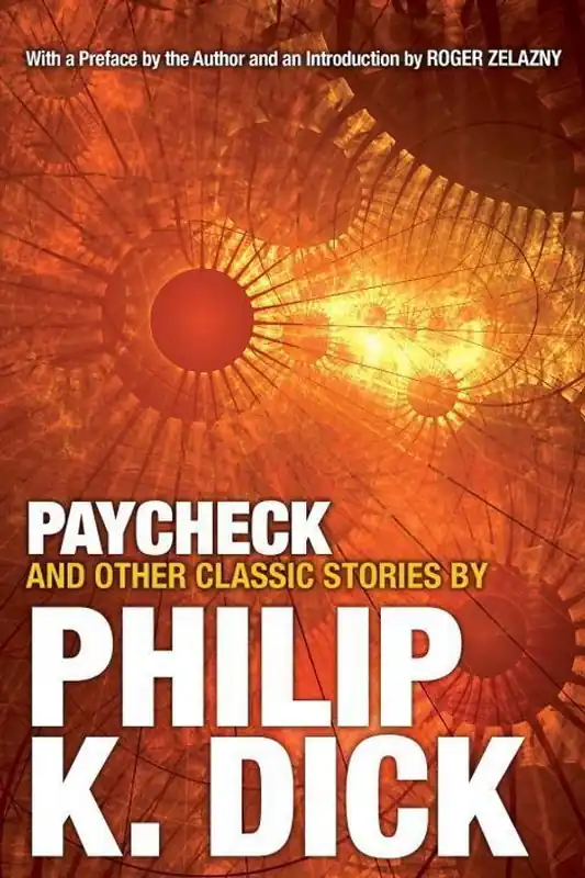 Paycheck and Other Classic Stories by Philip K. Dick Akce