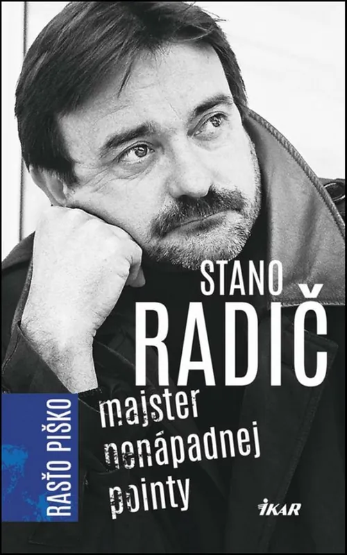 Stano Radič - Majster nenápadnej pointy Sleva