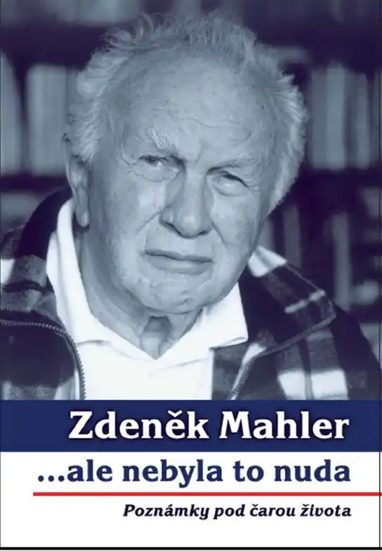 Zdeněk Mahler ...ale nebyla to nuda Nakupujte Hned