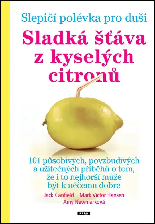 Slepičí polévka pro duši Sladká šťáva z kyselých citronů Top Prodej