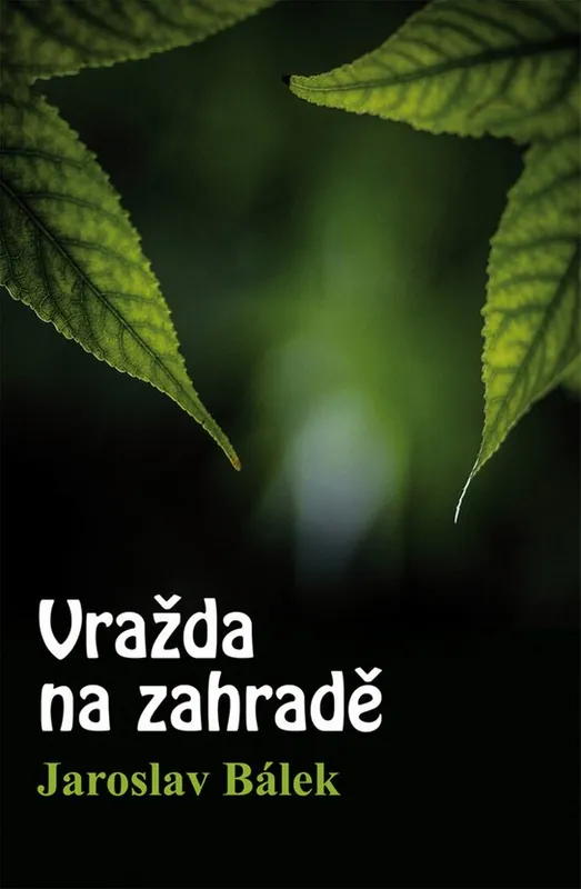 Vražda na zahradě Must-Have