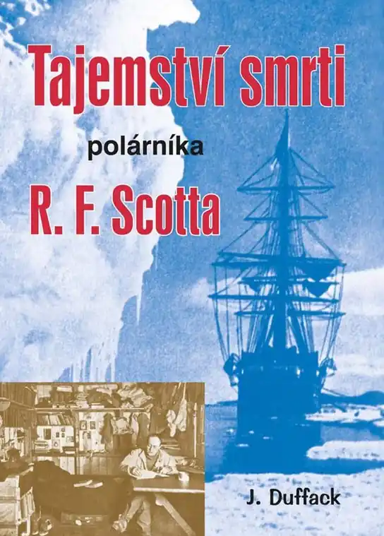 Kup Teď Tajemství smrti polárníka R. F. Scotta