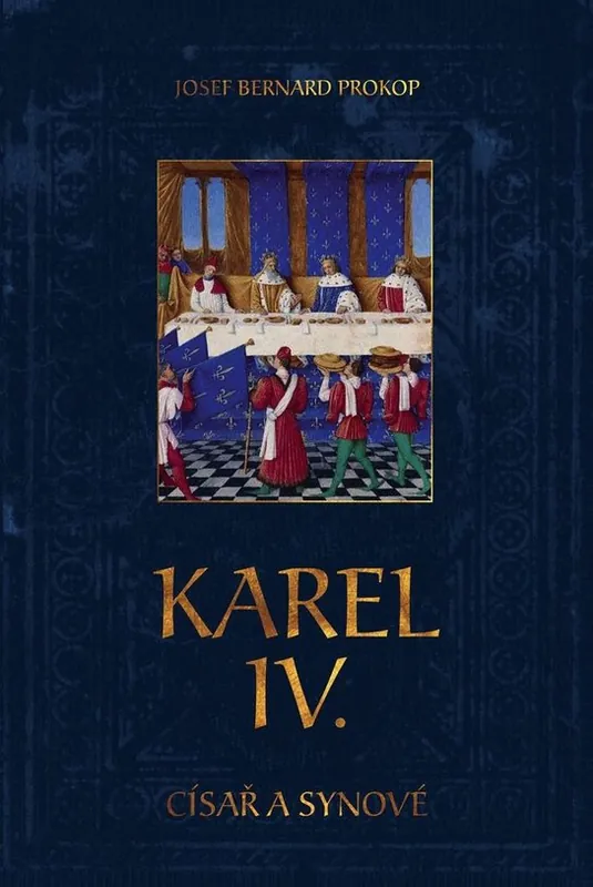 Karel IV. Císař a synové Cenově Výhodný