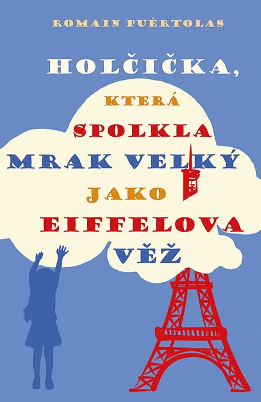 Zlevněný Holčička, která spolkla mrak velký jako Eiffelova věž