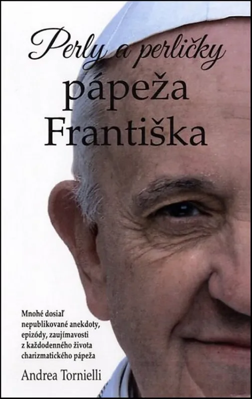 Poslední Šance Perly a perličky pápeža Františka
