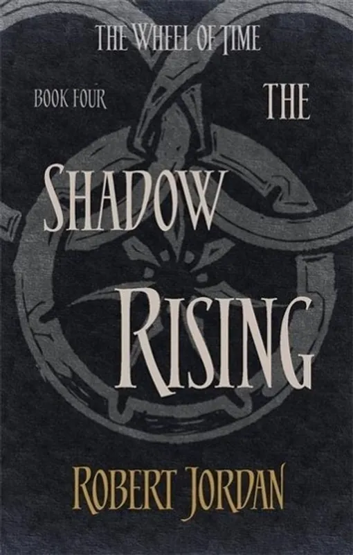 Must-Have Wheel of Time 04. The Shadow Rising