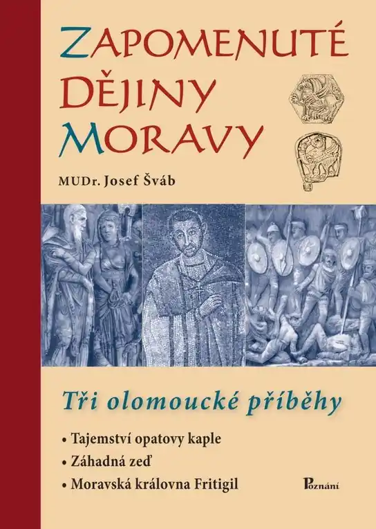 Zapomenuté dějiny Moravy Výhodná Nabídka