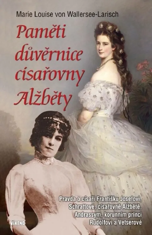 Přímo Od Výrobce Paměti důvěrnice císařovny Alžběty