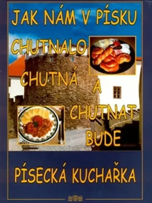 Jak nám v Písku chutnalo, chutná a chutnat bude Písecká kuchařka Nejlepší Cena