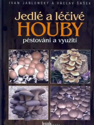 Sleva Jedlé a léčivé houby - pěstování a využití