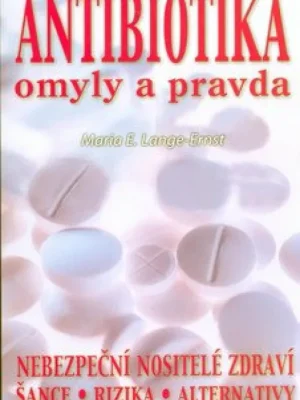Antibiotika - omyly a pravda Horká Nabídka