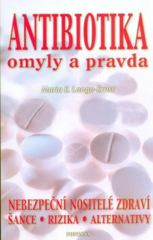 Antibiotika - omyly a pravda Horká Nabídka