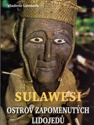 Sulawesi - ostrov zapomenutých lidojedů Nejlepší Volba