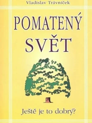 Horká Nabídka Pomatený svět